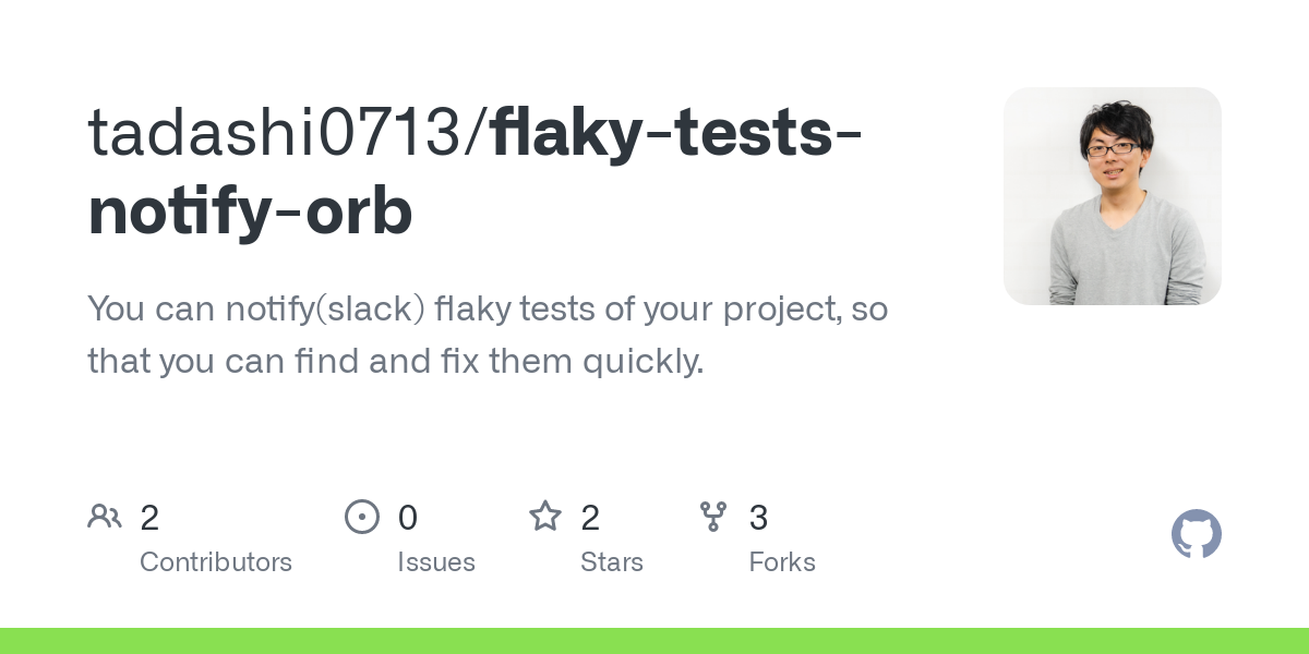 GitHub - tadashi0713/flaky-tests-notify-orb